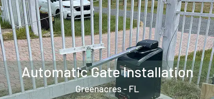 Automatic Gate Installation Greenacres - FL