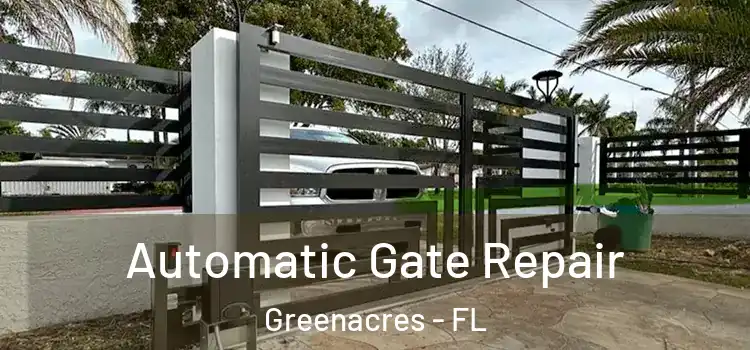 Automatic Gate Repair Greenacres - FL
