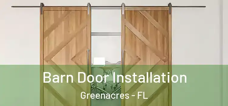 Barn Door Installation Greenacres - FL