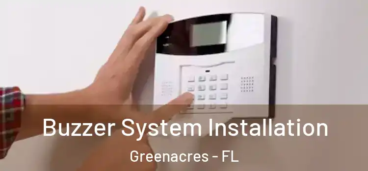 Buzzer System Installation Greenacres - FL