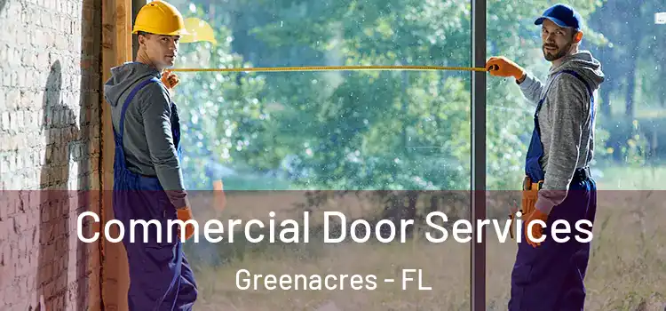 Commercial Door Services Greenacres - FL