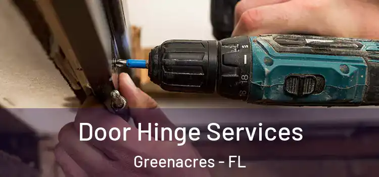 Door Hinge Services Greenacres - FL