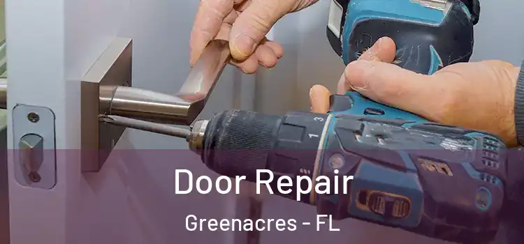 Door Repair Greenacres - FL
