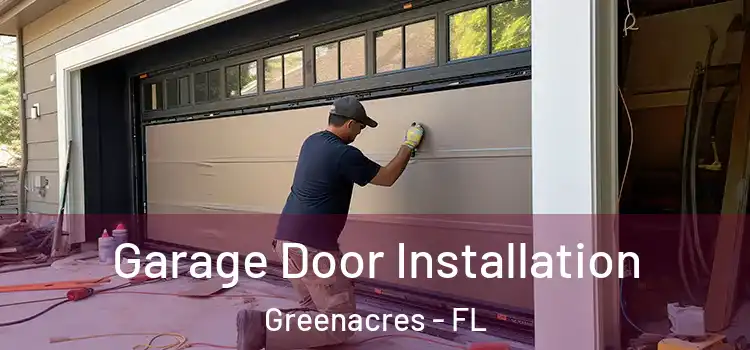  Garage Door Installation Greenacres - FL
