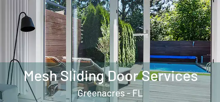 Mesh Sliding Door Services Greenacres - FL