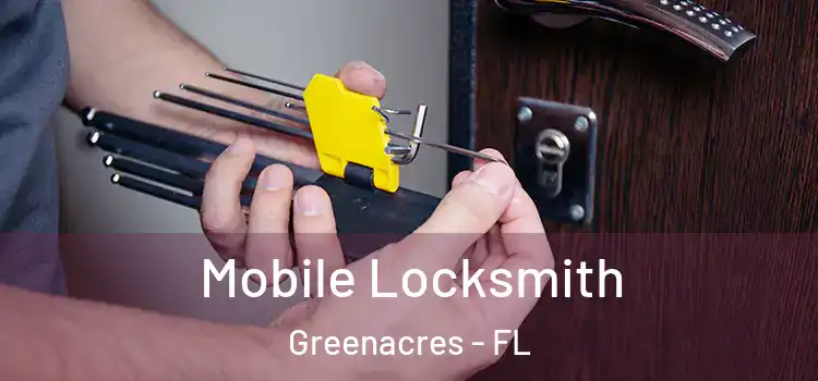 Mobile Locksmith Greenacres - FL