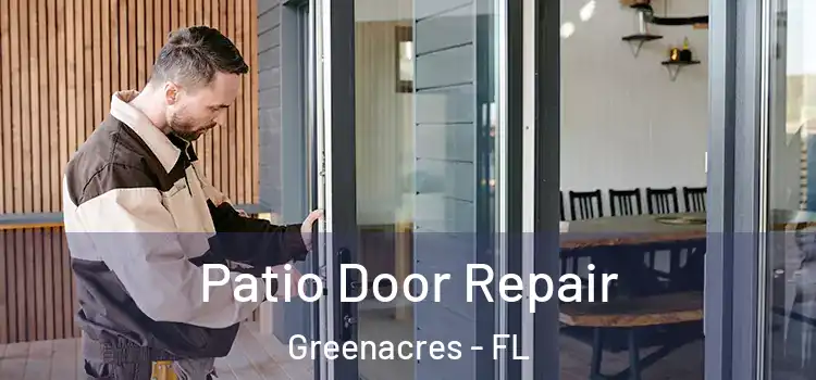  Patio Door Repair Greenacres - FL