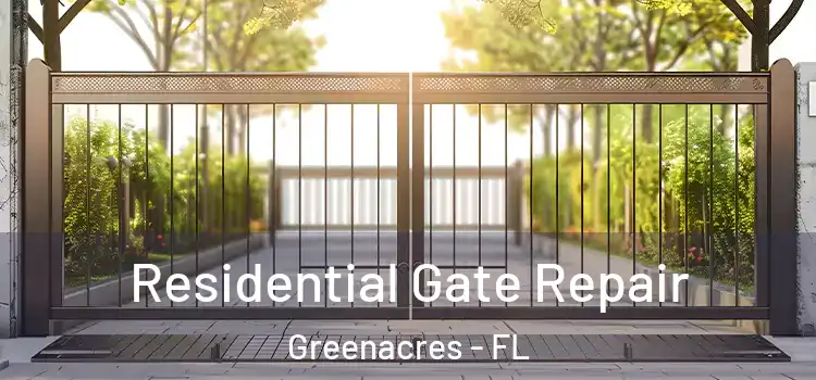 Residential Gate Repair Greenacres - FL