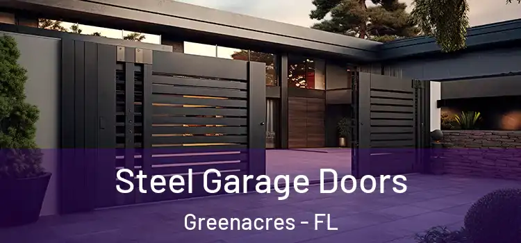 Steel Garage Doors Greenacres - FL